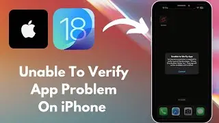 How to Fix Unable To Verify App On iPhone