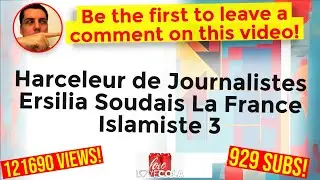 Harceleur de Journalistes   Ersilia Soudais   La France Islamiste 3
