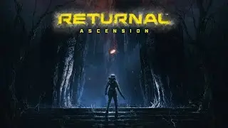 RETURNAL - ХАРДКОРНОЕ  ПРОХОЖДЕНИЕ НА (PC) ЧАСТЬ 3 ➣ ОЧЕРЕДНОЙ ЗАБЕГ НА ПОБЕДКУ!
