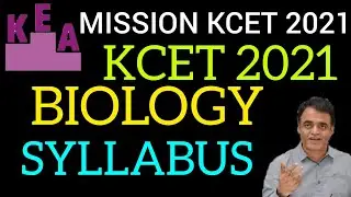 KCET 2021 BIOLOGY SYLLABUS | KCET 2021 PREPARATION TIPS | KCET 2021 SYLLABUS | KCET 2021 PREPARATION