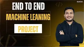 End TO End Machine Learning