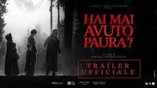 HAI MAI AVUTO PAURA? (2023) - TRAILER UFFICIALE