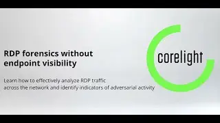 RDP Forensics without endpoint visibility