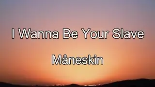 Måneskin - I WANNA BE YOUR SLAVE (Lyrics/Testo) Eurovision 2021