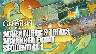 Adventurer's Trials Advanced Event Day 1 | Sequential Trial 1 | Genshin Impact 3.8