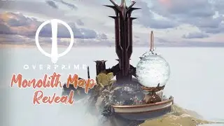 Overprime New Monolith Map Reveal / Paragon remake / New Map Tour / Welcome to Monolith