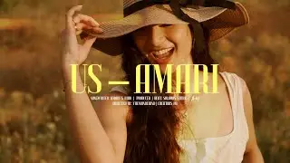 US- AMARI (Official Music Video)