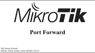 Port Forwarding (Mikrotik Router Port Forwarding)  *Real Environment Practical Lab*