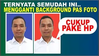 Cara Terbaru Mengganti Background Pas Foto Di Android Tanpa Aplikasi