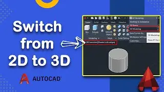 How to switch from 2D to 3D mode in AutoCAD