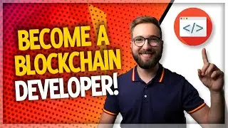 How To Become A Blockchain Developer From Scratch! 🚀