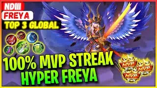 100% MVP Streak Hyper Freya - Top Global Freya Ndiii - Mobile Legends Gameplay And Build.