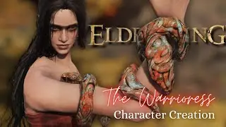 Elden Ring | The Warrioress Character Creation
