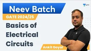 Basics of Electrical Circuits | Neev Batch | Ankit Goyal #ankitese #onemanarmy