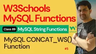 MySQL Functions | MySQL String Functions - MySQL CONCAT_WS() Function #5 | 89. W3Schools SQL