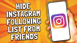 How To Hide Instagram Following List From Friends