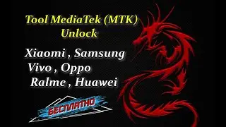 💥Tool MTK Xiaomi,Samsung,Vivo,Oppo,Realme,Huawei,