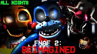 ROBLOX - Five Nights at Freddy's 2: REIMAGINED [NIGHT 1 to 5] - [Full Walkthrough]