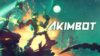 Akimbot | GamePlay PC