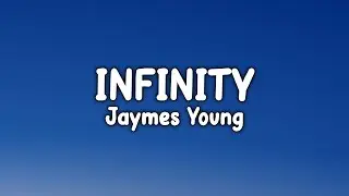 Jaymes Young - Infinity (Lyric) Video