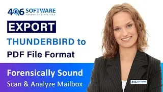 How to Convert Thunderbird Emails to PDF Adobe | 4n6 Thunderbird to PDF Exporter Software