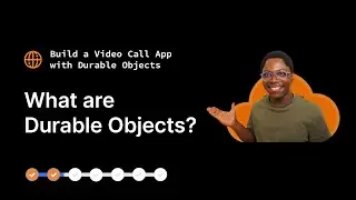 What are Durable Objects? | Build a Video Call App Part 2