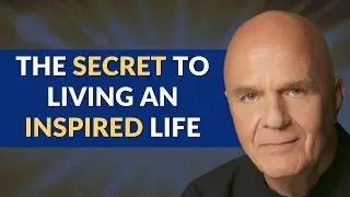 This Message Will Change Your Life – Wayne Dyer’s Spiritual Wake-Up Call