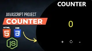 JavaScript Project | COUNTER | Using HTML, CSS and JavaScript