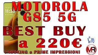 Motorola G85 5G:  Il nuovo Best Buy a 220€