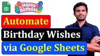 Send Automatic Birthday Wishes | Google Sheets Tutorial