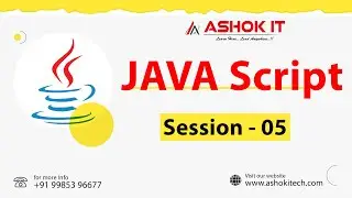 JAVA SCRIPT  | Session - 05 | Ashok IT.