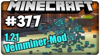 Let's Play Minecraft #377 - Minecraft 1.21 Veinminer Mod + Review Minecraft ganze Erz Ader abbauen
