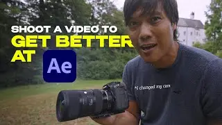 GET BETTER at AFTER EFFECTS by Video Shooting (and vice versa)