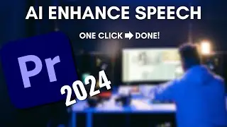 Enhance Your Speech on Adobe Premiere Pro 2024 | Premiere Pro Ai