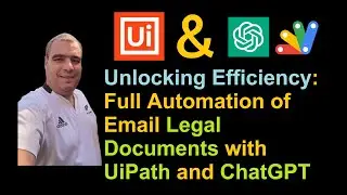 Unlocking Efficiency: Full Automation of Email Legal Documents with UiPath and ChatGPT