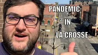 I Visited Downtown La Crosse During the Pandemic!