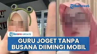 Bu Guru Salsa yang Viral Joget Tanpa Busana Mengaku Dijebak Pacar Online Diiming-imingi Mobil