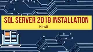 SQL Series - SQL Server 2019 Installation (Hindi)