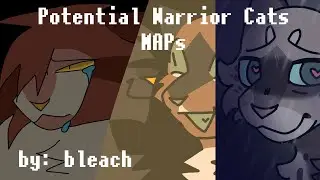 POTENTIAL WARRIOR CATS MAPS ||