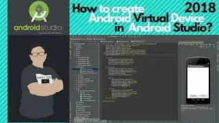 Android Studio 2018: How to Create Android Virtual Device (AVD) Emulator for Android Studio 3.0.1
