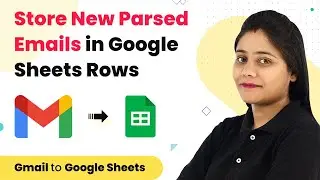 Store New Parsed Emails in Google Sheets Rows | Gmail to Google Sheets