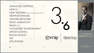 V-RAY 3.6 For Sketchup! What's new?