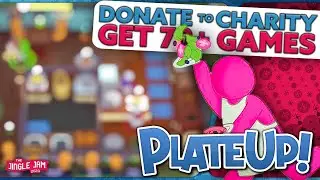 Donate to Charity, Get 70+ Games!  |  PlateUp!  |  The Jingle Jam 2023