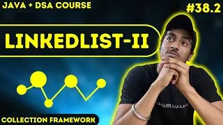 LinkedList-II | Generics MyLinkedList | Add/Remove at any Index | JAVA + DSA COURSE