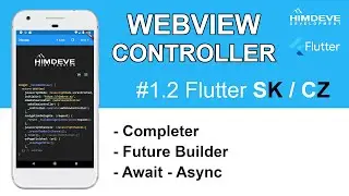 Flutter SK/CZ – #1.2 – WebView Controller – Completer, Future Builder, Await – Async