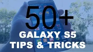 Galaxy S5 Tips & Tricks