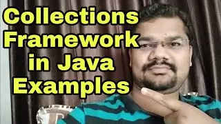 Collection Framework in Java with Realtime Examples | Collections in Java with Examples with Coding