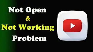 How to Fix YouTube App Not Working / Not Open / Loading Problem in Android