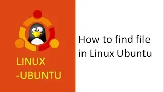 how to find file in linux, how to find a file in linux in all directories