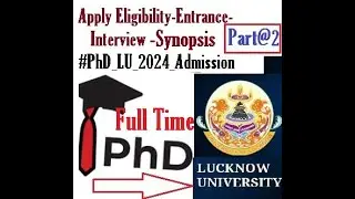 Apply PhD LU Admission 2024-25 | Patr-2 | Entrance Syllabus-Interview & Synopsis #LU_PhD_Apply2024